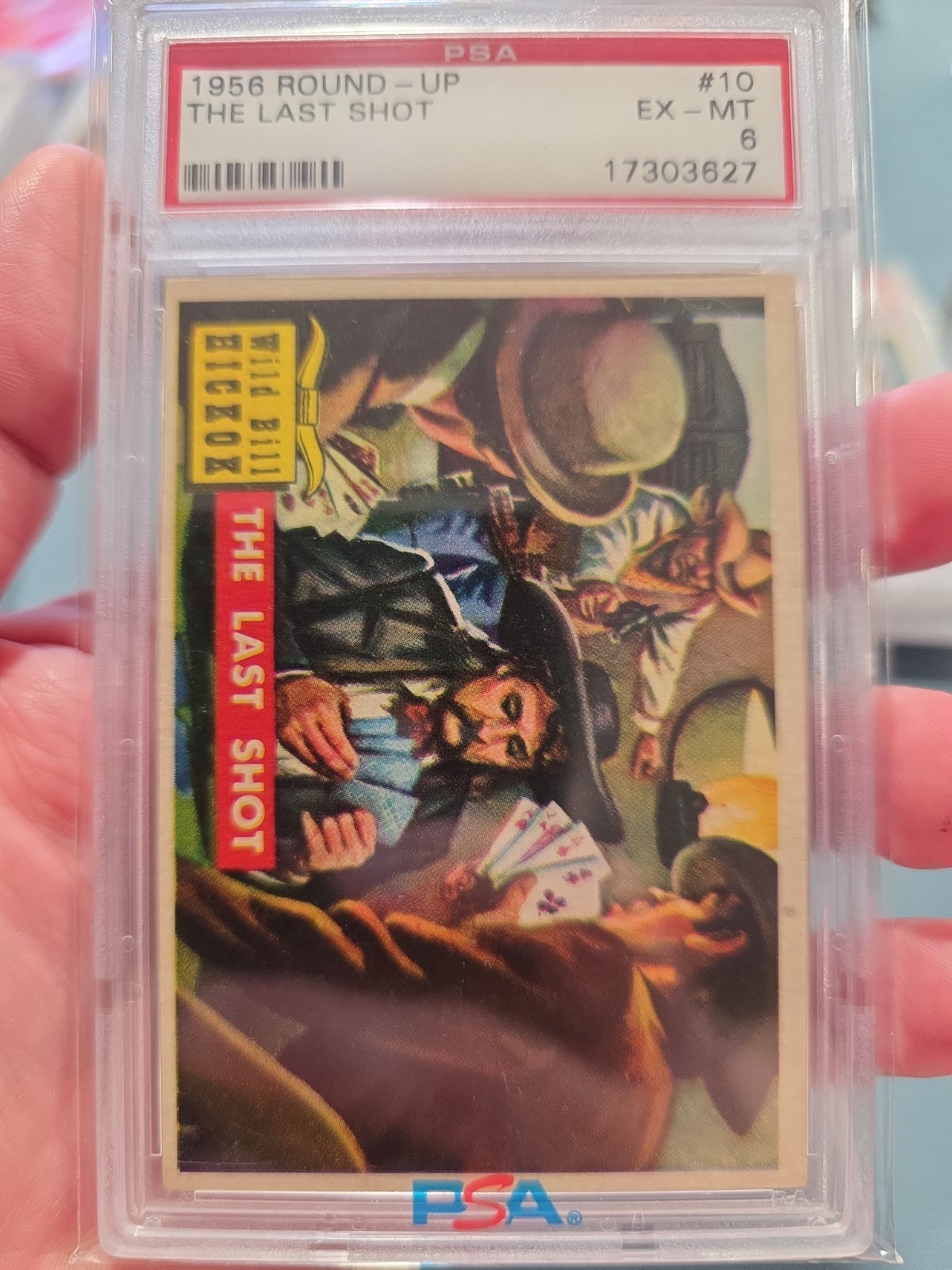1956 Topps Round Up #10 THE LAST SHOT PSA 6 EX-MT Wild Bill Hickok 1956 Topps Round Up #10 THE LAST SHOT PSA 6 EX-MT Wild Bill Hickok