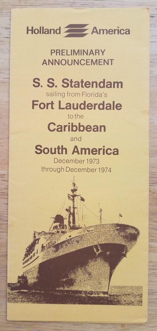 STATENDAM (Holland America) Dec 1973-Dec 1974 Caribbean cruises STATENDAM (Holland America) Dec 1973-Dec 1974 Caribbean cruises