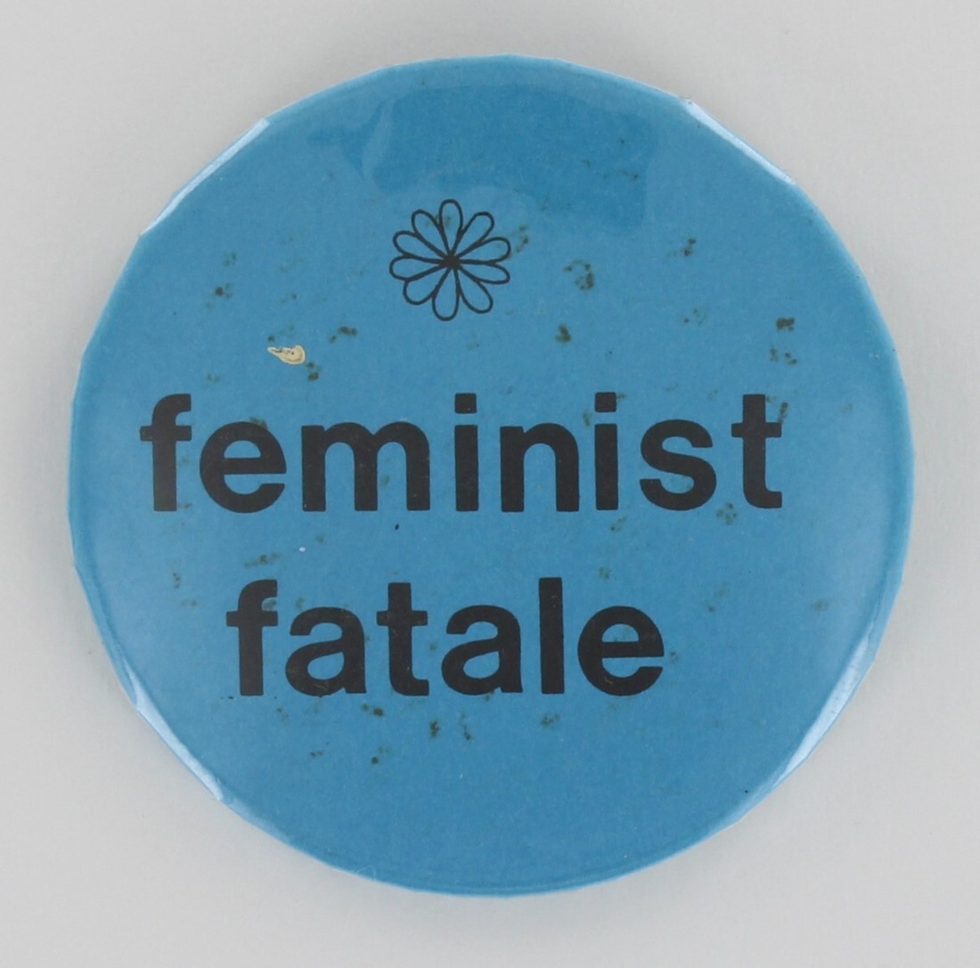 Feminist Fatale 1970 Vintage Radical Feminist Activist Button Womens Rights 1832