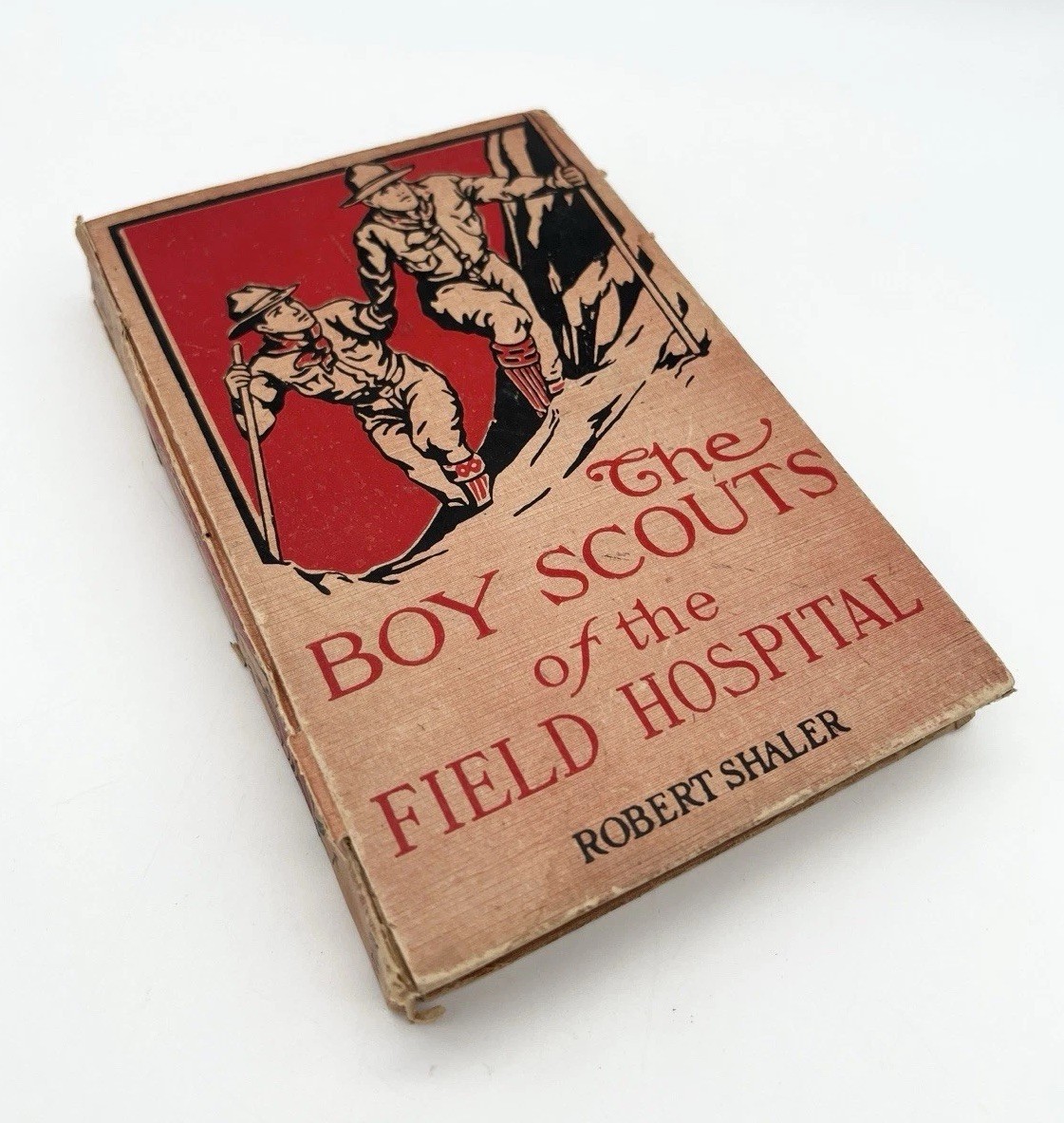 Antique 1915 The Boy Scouts of the Field Hospital by Robert Shaler Rare