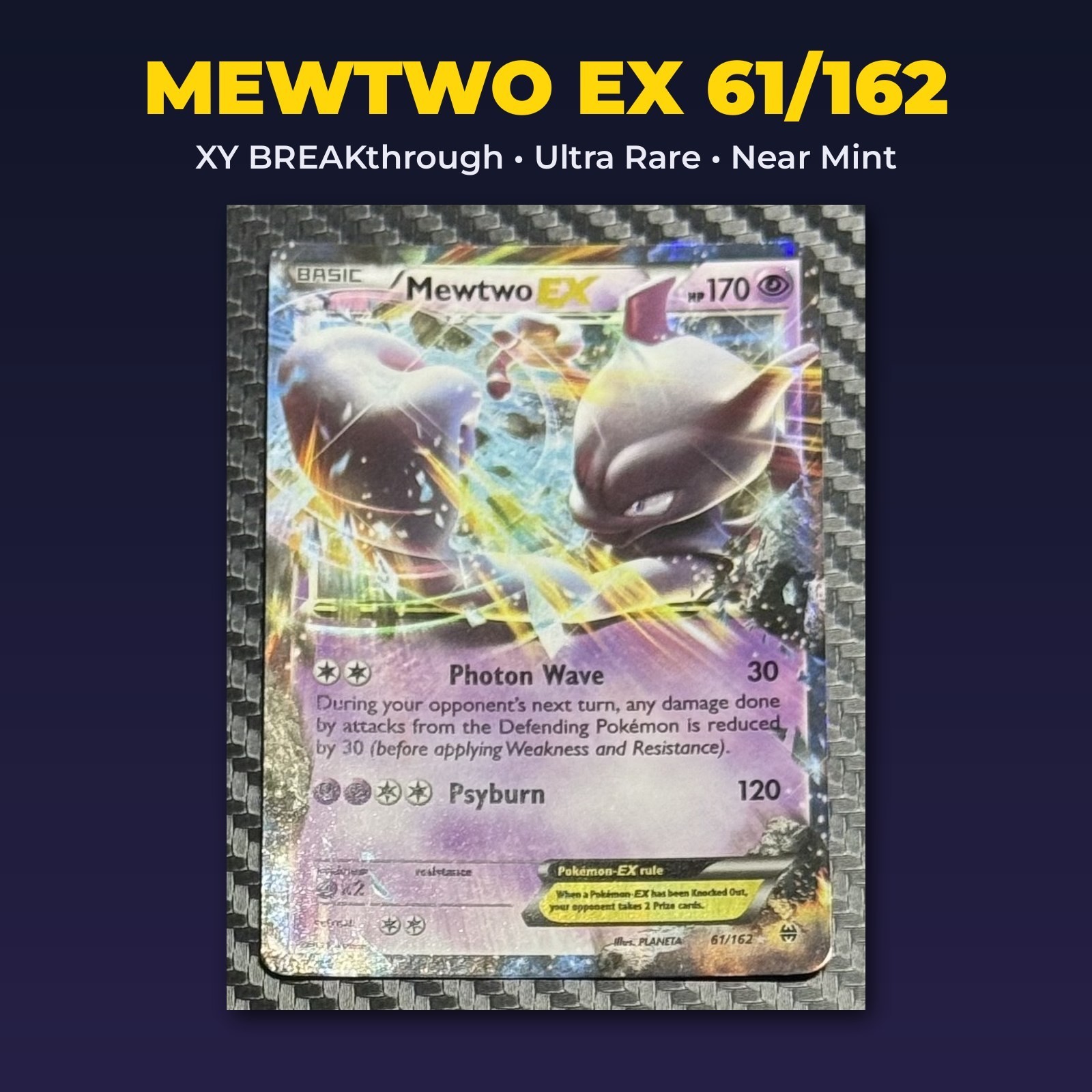 Pokemon Mewtwo EX 61/162 XY BREAKthrough Ultra Rare Holo English Raw NM Pokemon Mewtwo EX 61/162 XY BREAKthrough Ultra Rare Holo English Raw NM
