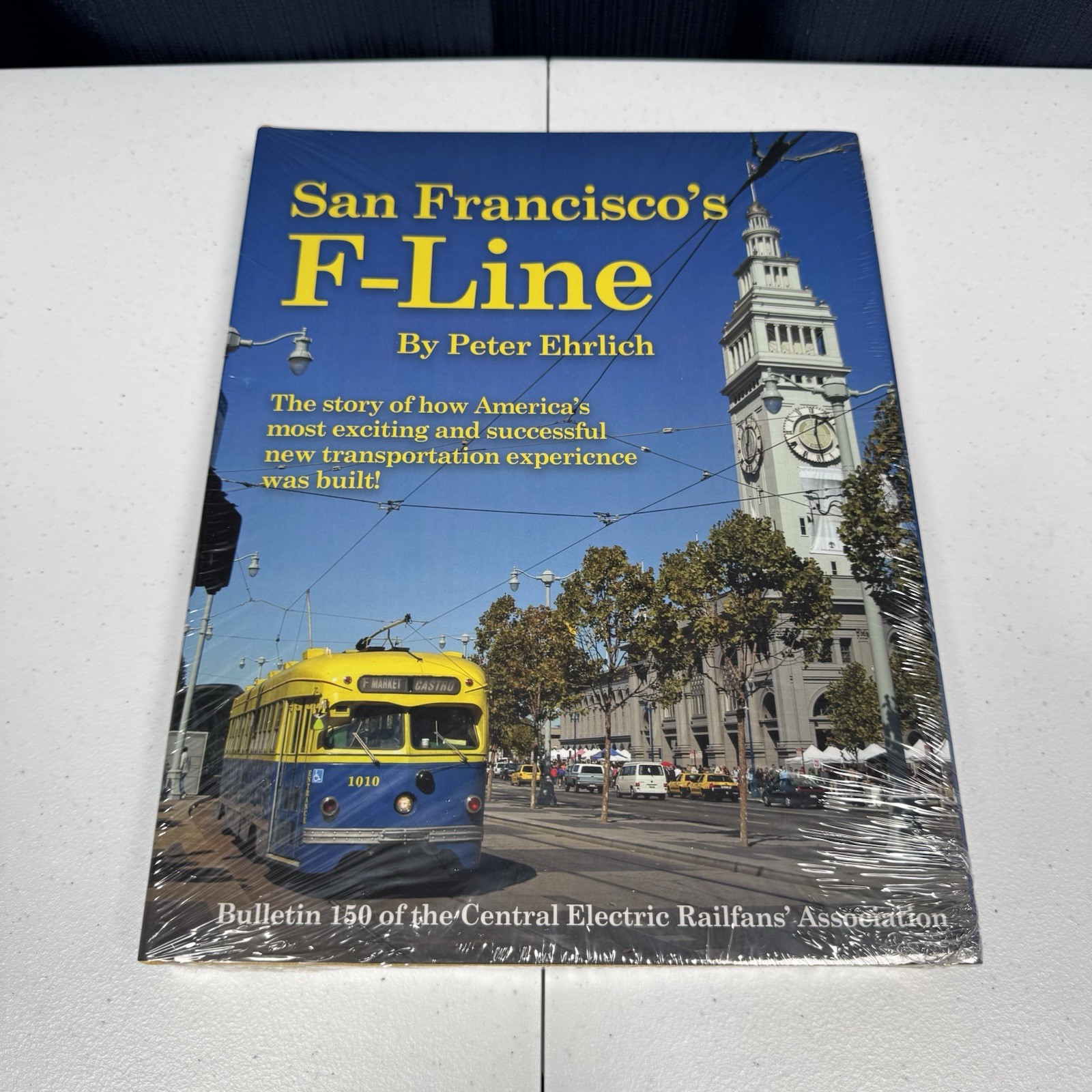 San Francisco\'s F-Line - By Peter Ehrlich - Hardcover Book - New Sealed San Francisco\'s F-Line - By Peter Ehrlich - Hardcover Book - New Sealed