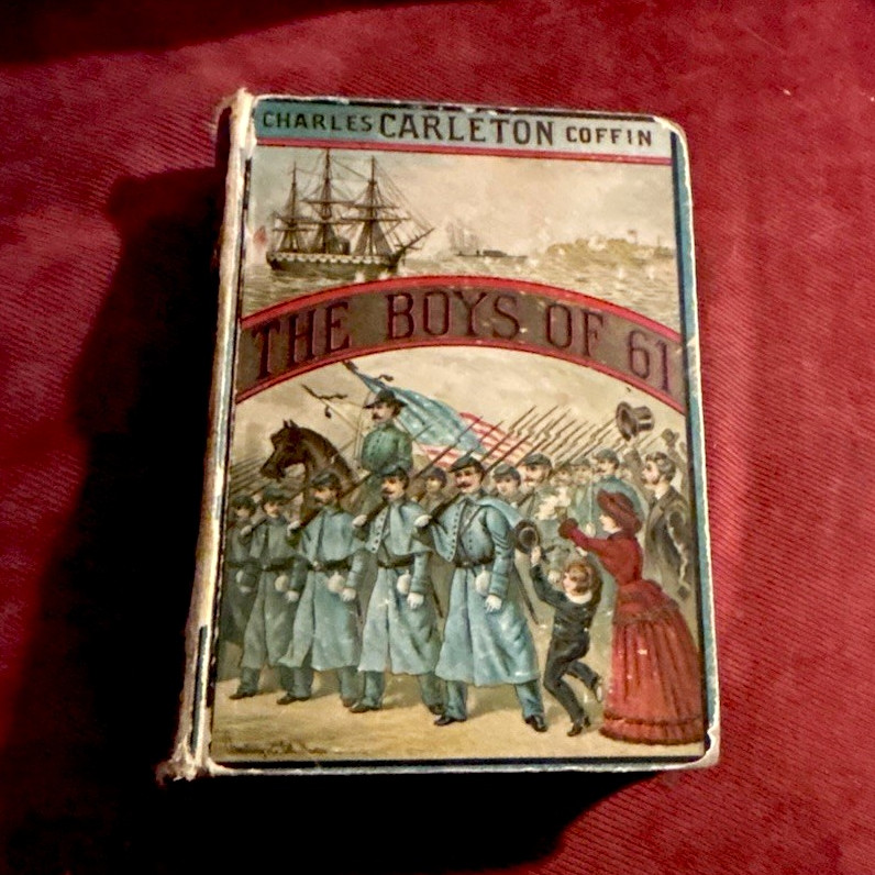 ANTIQUE 1888 The Boys of '61 Civil War Charles Carleton Coffin Illustrated