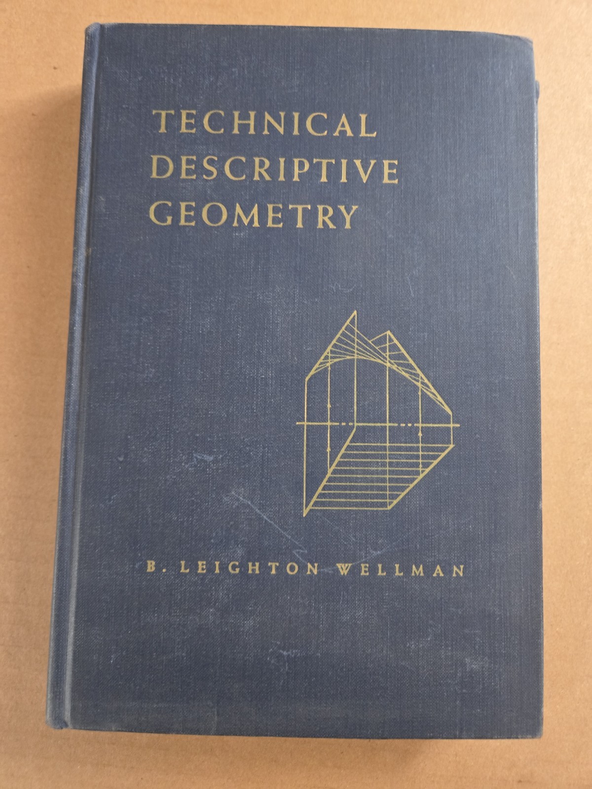 1948 Technical Descriptive Geometry By Leighton Wellman 1948 Technical Descriptive Geometry By Leighton Wellman