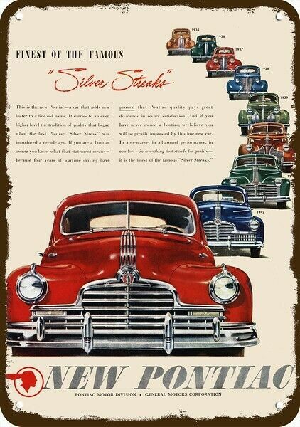 1935-1946 PONTIAC Silver Streak Cars Vintage-Look DECORATIVE REPLICA METAL SIGN 1935-1946 PONTIAC Silver Streak Cars Vintage-Look DECORATIVE REPLICA METAL SIGN