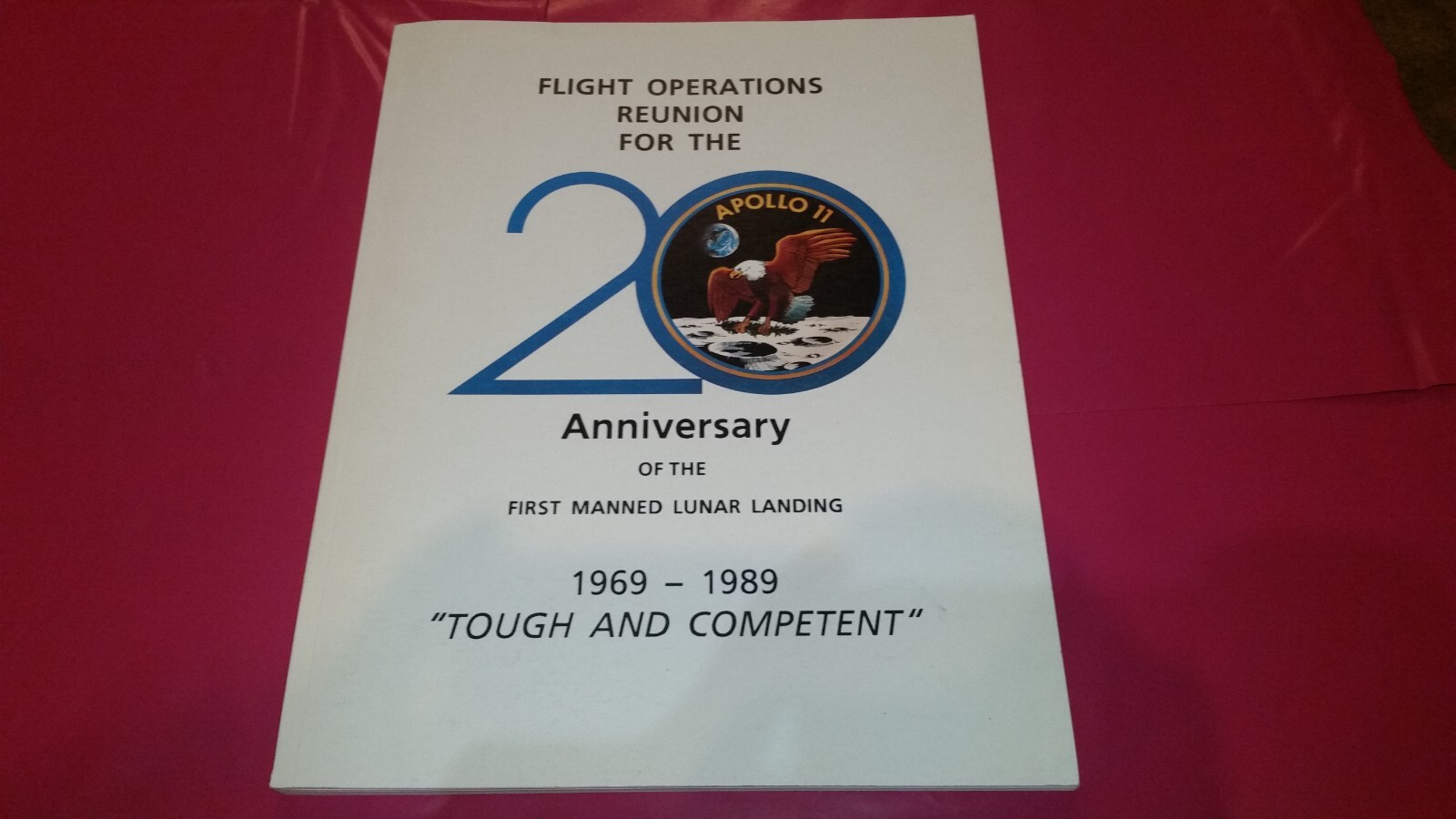 APOLLO 11 FLIGHT OPERATIONS 20TH REUNION PROGRA  1st Manned Lunar Landing NASA