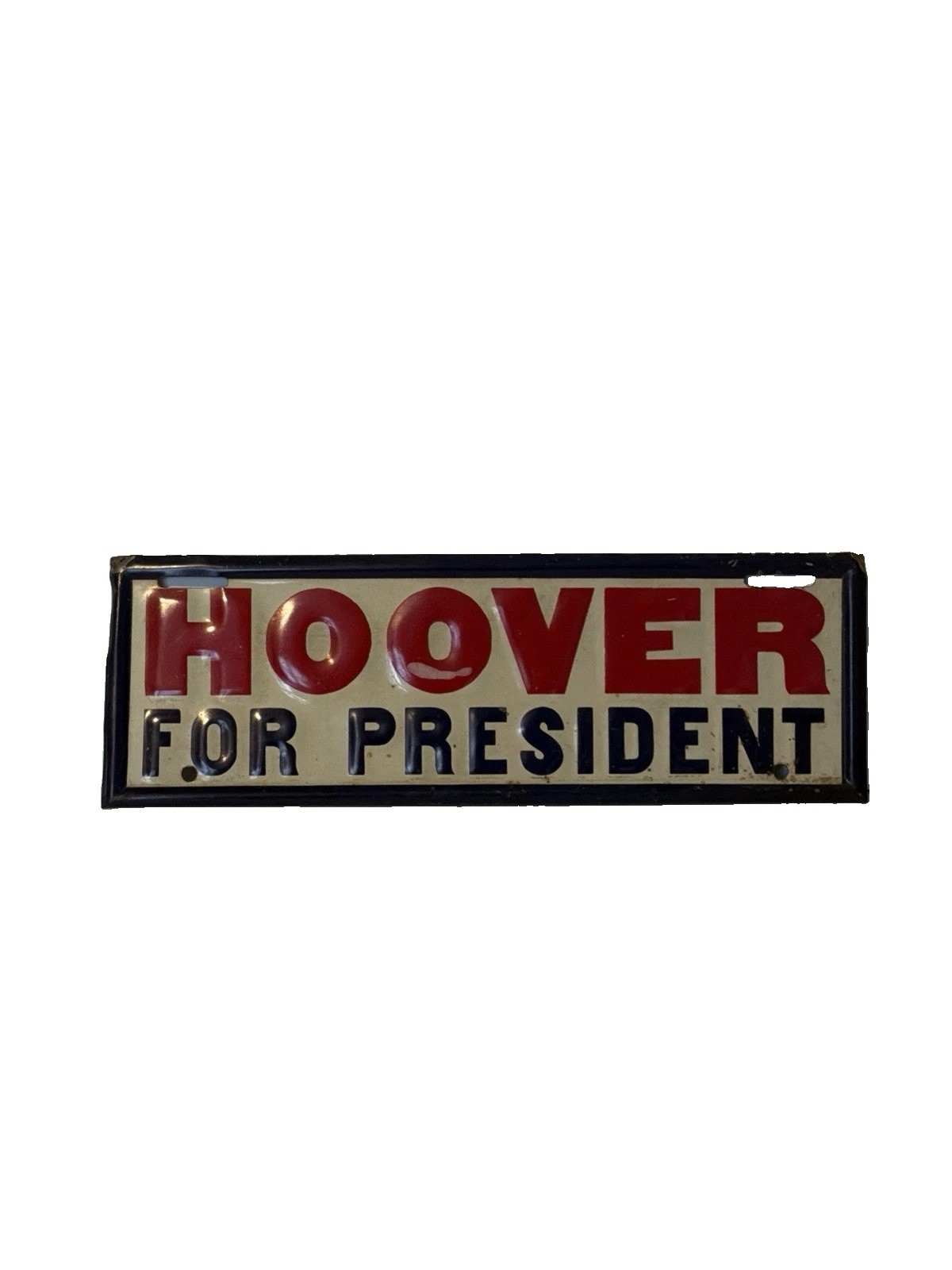 VTG 1929 1933 BOOST HOOVER FOR PRESIDENT LICENSE PLATE TOPPER POLITICAL POLITICS VTG 1929 1933 BOOST HOOVER FOR PRESIDENT LICENSE PLATE TOPPER POLITICAL POLITICS