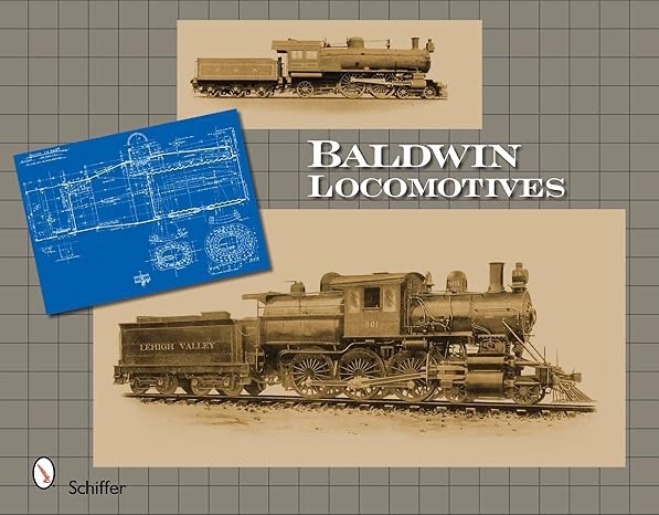 BALDWIN LOCOMOTIVES - RECORD OF CONSTRUCTION hardcover published by Schiffer Ltd BALDWIN LOCOMOTIVES - RECORD OF CONSTRUCTION hardcover published by Schiffer Ltd
