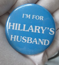 1992 “I’m For HILLARY'S Husband” political campaign 2 1/8” button pinback picture