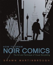 How to Draw Noir Comics: The Art and Technique of Visual Storytelling picture