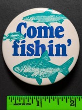 Vintage Come Fishing Conservation Pinback Pin picture