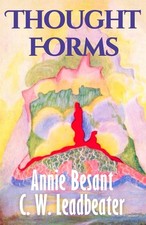 Thought Forms (Illustrated): Annie Besant’s Clairvoyant Guide to Thought Shapes, picture