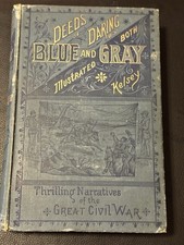 1884 Deeds of Daring by Both Blue and Gray – D.M. Kelsey – Civil War Illustrated picture