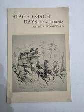 1951 Stage Coach Days California Arthur Woodward Overland Mail Western History picture