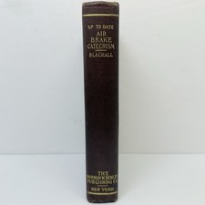 Antique 1908 Up-To-Date Air Brake Catechism HC 23rd Ed Blackall Railroad Manual picture