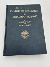 1965 Knights Of Columbus In Louisiana 1902-1962 Baudier Everett Anchor Fleur picture