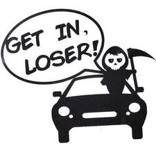 New Get In Loser Reaper Decal Sticker Black or White Vinyl Windows Car Decal 4” picture