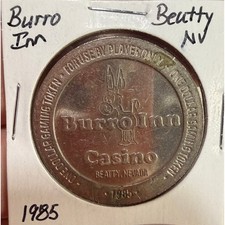 1985 Burro Inn Casino Beatty Nevada One Dollar Gaming Token Vintage Coin C 095 picture