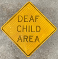 Vintage Town Road Sign CAUTION DEAF CHILD 24x24 thick alum Rare Find, not bent picture