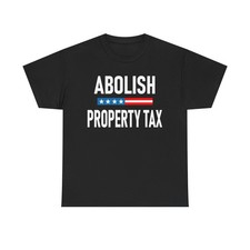 Abolish Property Tax Shirt Real Estate is Not Income Shirt Clothing picture