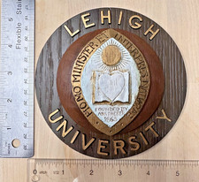 VINTAGE SEAL OF LEHIGH UNIVERSITY  - RESIN WOOD GRAIN PLAQUE –UNIQUE & RARE picture