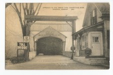 Postcard: Toll Bridge, Connecticut River, Windsor, Vermont - read signs; gate up picture