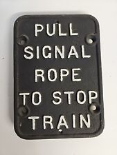 Railroad Sign Pull Signal Rope To Stop Train picture