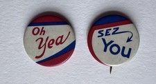 Two Vintage Whitehead & Hoag Pinbacks - Oh Yeah & Sez You picture