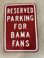 ALABAMA RESERVED PARKING BAMA FANS ONLY METAL SIGN MAN CAVE CRIMSON TIDE 18