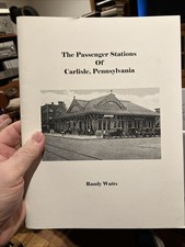 The Passenger Stations Of Carlisle, Pennsylvania By Randy Watts picture