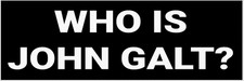 WHO IS JOHN GALT BUMPER STICKER ayn rand atlas shrugged picture