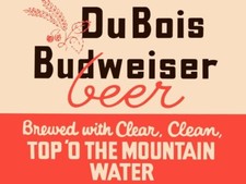 Du Bois Budweiser Beer Pennsylvania NEW Sign 24x30