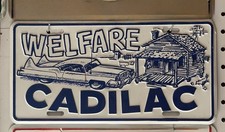 VTG 1970s Welfare Cadillac Booster License Plate Tag Garage Man Cave Decor Sign picture