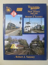 Trackside Around New Jersey 1968-1983 With Robert J, Yanosey picture