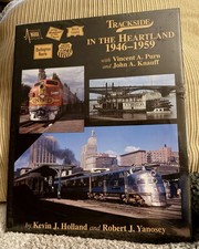 Trackside In The Heartland 1946-1959 / Morning Sun Books / Holland and Yanosey picture