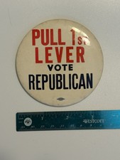 Vintage Political Campaign Pin Button Pull 1st Lever Vote Republican 3.5