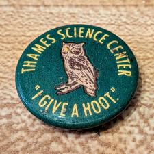 Vintage Thames Science Center Pinback Button I Give A Hoot Owl picture