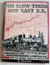 THE SLOW TIRED AND EASY RAILROAD by Olive Davis 1976 HCDJ, Stockton Terminal picture