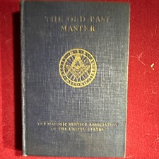 The Old Past Master by Carl H. Claudy Freemasonry Masonic Service Assn 1924 picture
