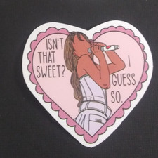 Isn't That Sweet I Guess So Sticker 2