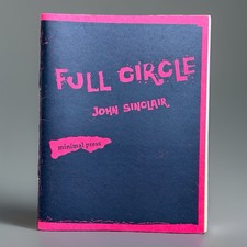 John Sinclair Full Circle 1999 SIGNED INSCRIBED Minimal Press MC5 Poetry 1st Ed picture