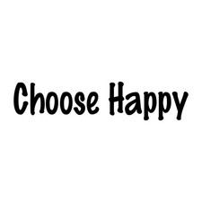 Choose Happy Decal Sticker Black Die Cut Vinyl picture