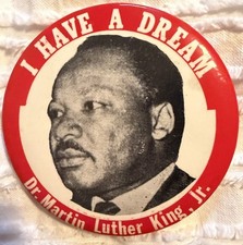 Vintage Martin Luther King Jr I HAVE A DREAM Large Pinback Button Civil Rights picture