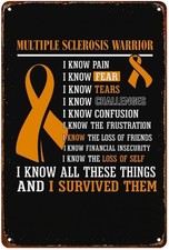 Multiple Sclerosis Warrior I Know Pain Tin Metal Signs Home Décor 8x12 picture