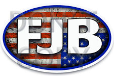 FJB - ANTI JOE BIDEN Funny Bumper Sticker Decal #FJB 5 x 3 Ovals Trump picture