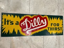 1959’s Vintage DILLY SODA Tin Sign Original 12.5x36 Not Coca Cola Or Root Beer picture