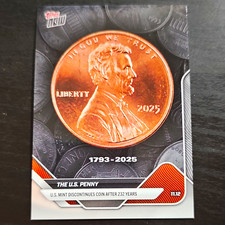 Topps 2025 Topps Now The U.S. Penny 1793-2025 Abraham Lincoln #11.12 picture