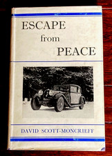 ESCAPE FROM PEACE by Scott-Moncrieff - BUGATTI - 1949 Hbd 1st w DJ - ENGLISH picture