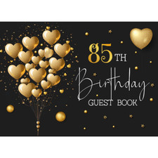 85th Birthday Guest Book: 85 Year Old Black & Gold Party Sign In Book For Writte picture
