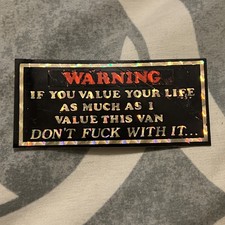 Vtg Warning If youValue Your Life Don’t F*** With This Van Prism Decal Sticker picture